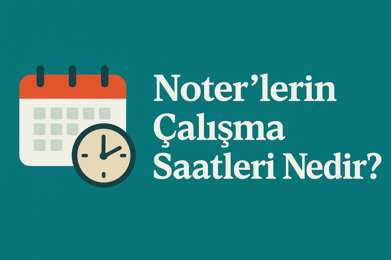 Noter Çalışma Saatleri Nedir?